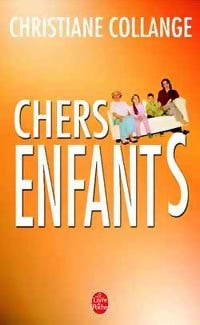 Chers enfants - Christiane Collange - Livre