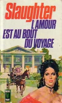 L'amour est au bout du voyage - Frank Gill Slaughter - Livre