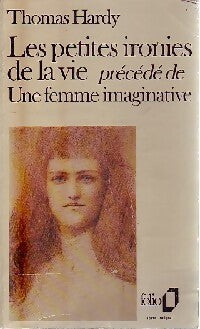 Une femme imaginative / Les petites ironies de la vie - Thomas Hardy - Livre