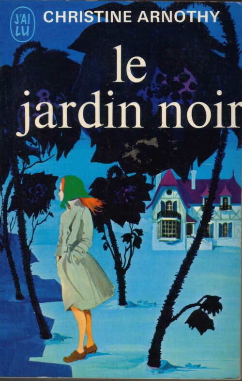 Le jardin noir - Christine Arnothy - Livre