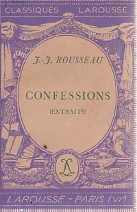 Les Confessions (extraits) - Jean-Jacques Rousseau - Livre