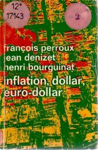 Inflation, dollar, euro-dollar - Henri Bourguinat, Jean Denizet, François Perroux - Livre