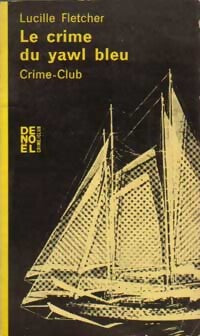 Le crime du yawl bleu - Lucille Fletcher - Livre