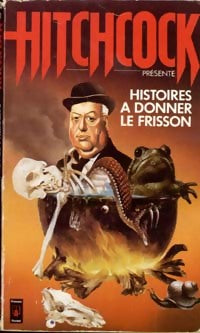Histoires à donner le frisson - Alfred Hitchcock - Livre