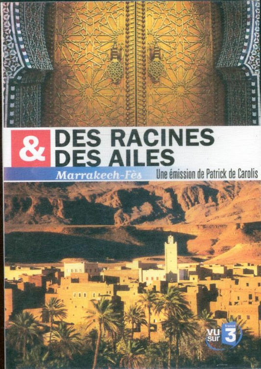 Des racines et des ailes : Maroc - Inconnu - DVD
