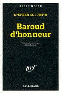 Baroud d'honneur - Stephen Solomita - Livre