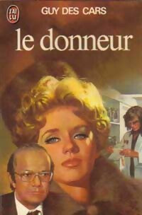 Le donneur - Guy Des Cars - Livre