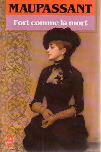 Fort comme la mort - Guy De Maupassant - Livre