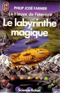 Le labyrinthe magique - Philip José Farmer - Livre