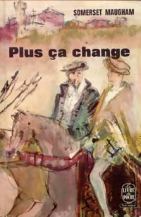 Plus ça change - Somerset Maugham - Livre