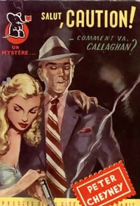 Salut, Caution ! / Comment va, Callaghan ? - Peter Cheyney - Livre