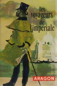 Les voyageurs de l'impériale - Louis Aragon - Livre