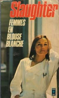 Femmes en blouse blanche - Frank Gill Slaughter - Livre