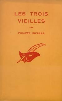 Les trois vieilles - Philippe Rivaille - Livre
