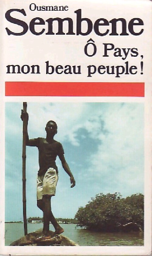 O pays, mon beau peuple ! - Sembene Ousmane - Livre