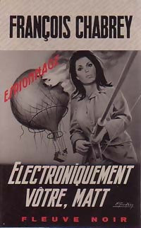 Electroniquement vôtre, Matt - François Chabrey - Livre
