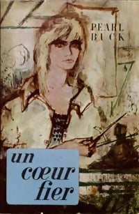 Un coeur fier - Pearl Buck - Livre