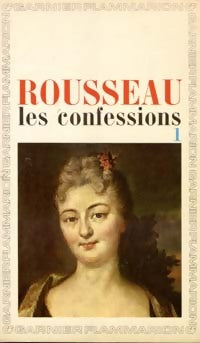 Les confessions Tome I - Jean-Jacques Rousseau - Livre