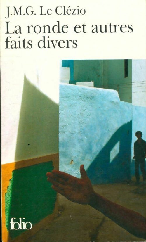 La ronde et autres faits divers - Jean-Marie Gustave Le Clézio - Livre