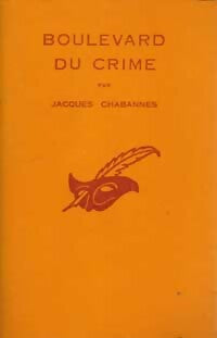 Boulevard du crime - Jacques Chabannes - Livre