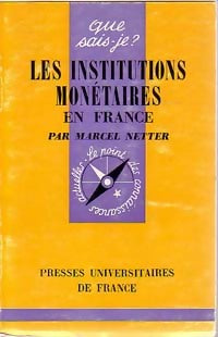 Les institutions monétaires en France - Marcel Netter - Livre