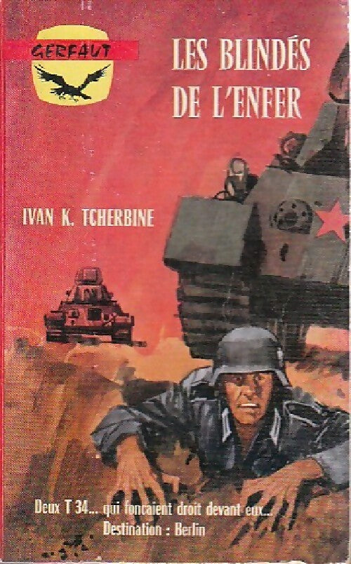 Les blindés de l'enfer - Ivan K. Tcherbine - Livre
