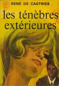 Les ténèbres extérieures - René De Castries - Livre