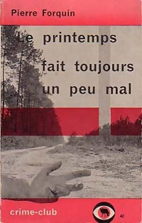 Le printemps fait toujours un peu de mal - Pierre Forquin - Livre