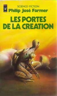 La saga des hommes-dieux Tome II : Les portes de la création - Philip José Farmer - Livre