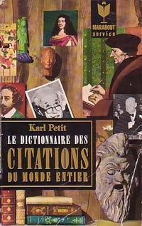 Le dictionnaire des citations du monde entier - Karl Petit - Livre