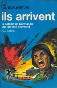 Ils arrivent ! - Paul Carell - Livre