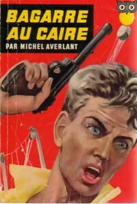 Bagarre au Caire - Michel Averlant - Livre