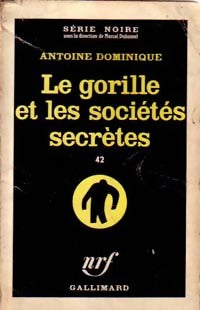 Le gorille et les sociétés secrètes - Antoine-L. Dominique - Livre