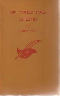Ne tirez pas, chérie - Henry Holt - Livre
