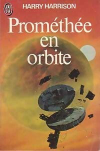Prométhée en orbite - Harry Harrison - Livre