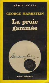 La proie gammée - George Markstein - Livre