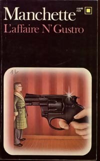 L'affaire N'Gustro - Jean-Patrick Manchette - Livre