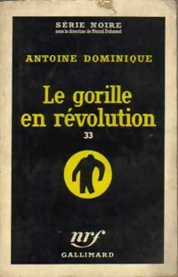 Le gorille en révolution - Antoine-L. Dominique - Livre