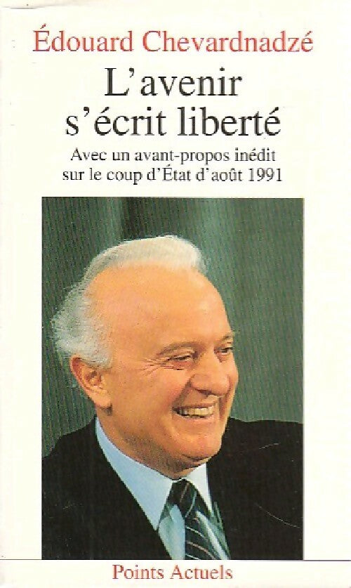 L'avenir s'écrit liberté - Édouard Chevardnadzé - Livre