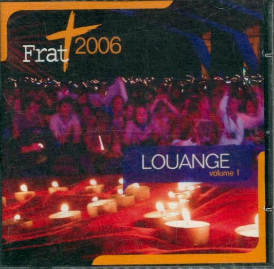 Frat 2006 - louange volume 1 -  - CD