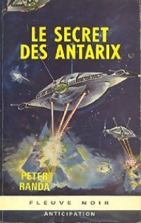 Le secret des Antarix - Peter Randa - Livre