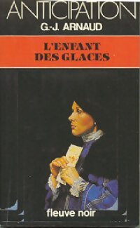 La compagnie des glaces Tome V : L'enfant des glaces - Georges-Jean Arnaud - Livre