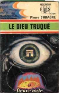 Le dieu truqué - Pierre Suragne - Livre