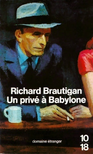 Un privé à Babylone - Richard Brautigan - Livre
