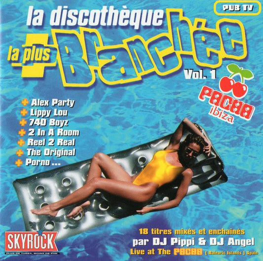 La Discothèque La Plus Branchée Vol. 1 - DJ Pippi & DJ Angel (2) - CD