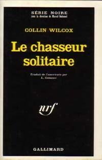Le chasseur solitaire - Collin Wilcox - Livre