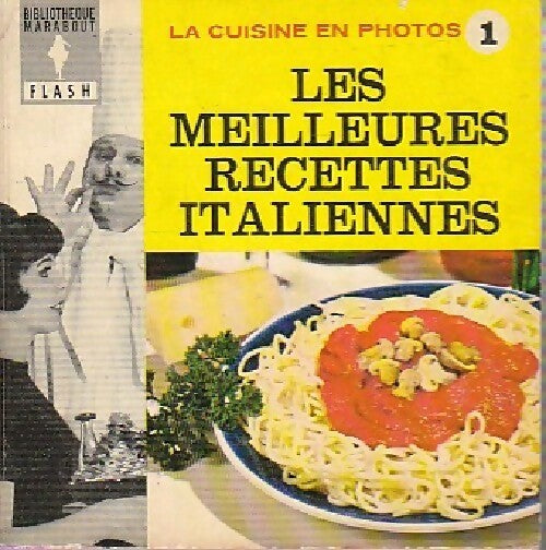La cuisine en photos Tome I : Les meilleures recettes italiennes - Jeanine Sneyers - Livre