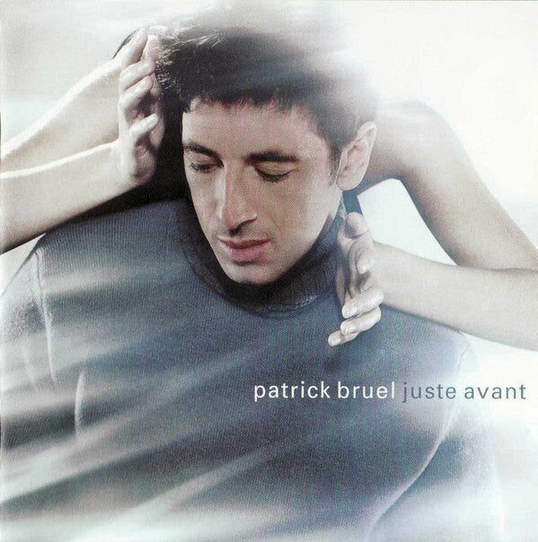 Patrick Bruel - Juste Avant - Bruel, Patrick - CD