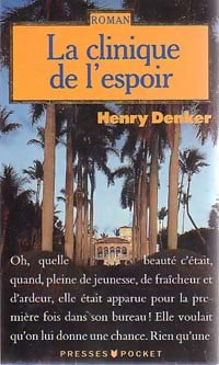 La clinique de l'espoir - Henry Denker - Livre