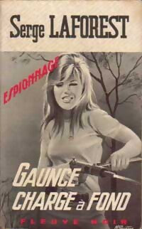 Gaunce charge à fond - Serge Laforest - Livre